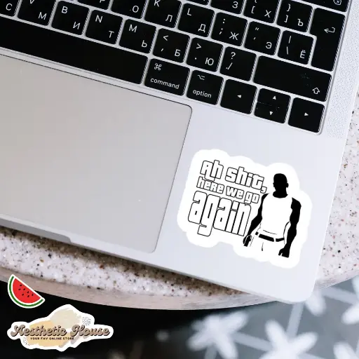 Ah shit here we go again Sticker